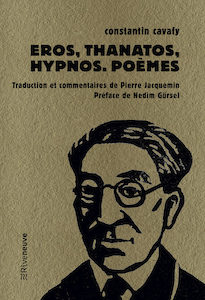 Poésie • Constantin Cavafy | Eros, Thanatos, Hypnos. Poèmes