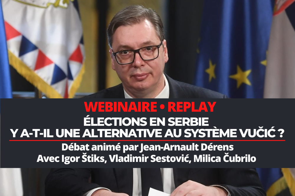 Replay | webinaire • Élections en Serbie : y a-t-il une alternative au système Vučić ?