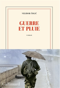 Roman • Velibor Čolić – Guerre et pluie