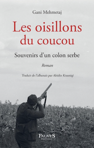 Roman • Gani Mehmetaj | Les oisillons du coucou