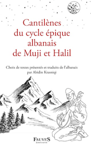 Poèmes | Cantilènes du cycle épique albanais de Muji et Halil