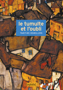 Roman • Le tumulte et l&rsquo;oubli