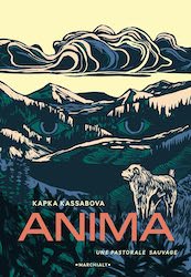 Récit • Anima, une pastorale sauvage