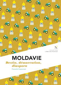 Voyage | Moldavie, destin, démarcation, diaspora
