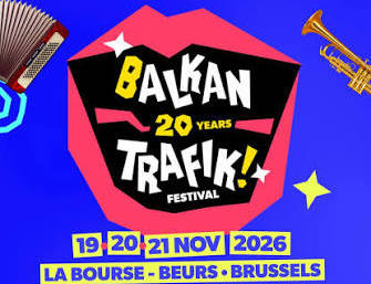 BALKAN TRAFIK! : VINGT ANS DE MUSIQUES, DE FÊTE ET DE RENCONTRES