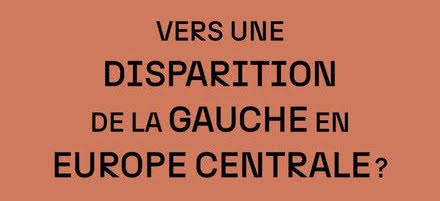 Webinaire • La gauche est-elle introuvable à l’Est ?